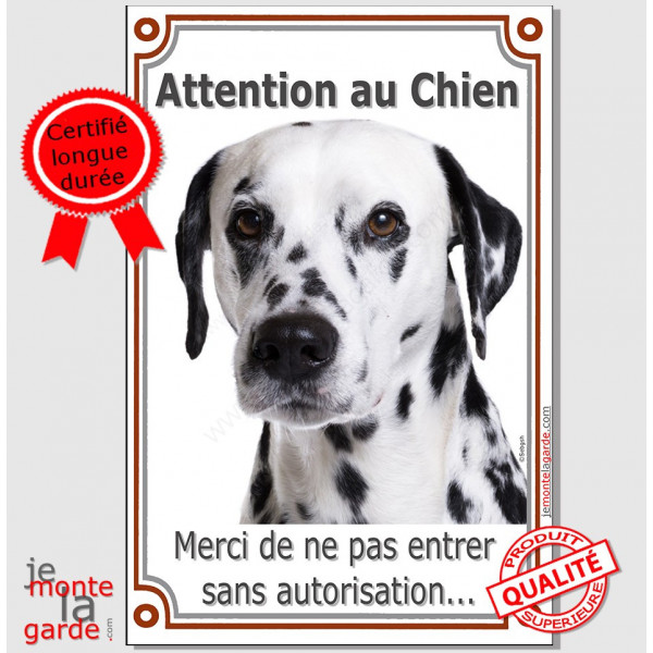 Dalmatien, plaque Portail verticale "Attention au Chien, interdit sans autorisation" pancarte, affiche panneau photo