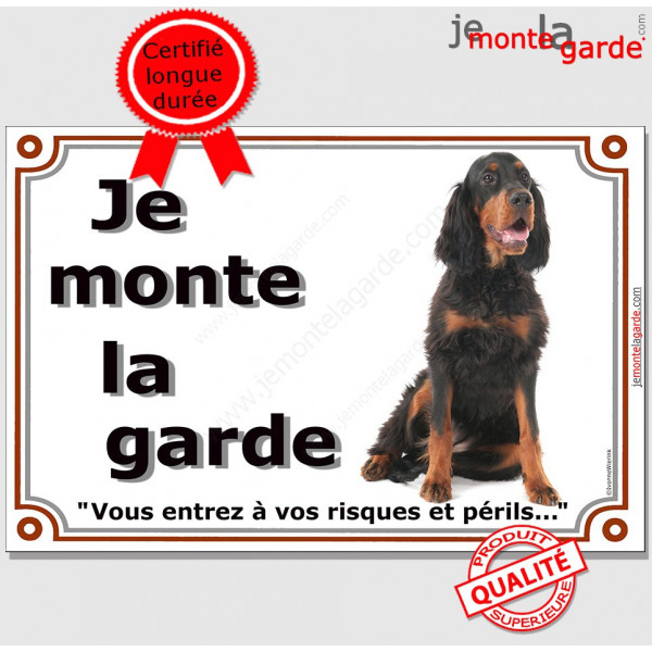 Setter Gordon, Pancarte portail "Je Monte la Garde, risques périls" affiche plaque panneau noir et feu attention au chien photo