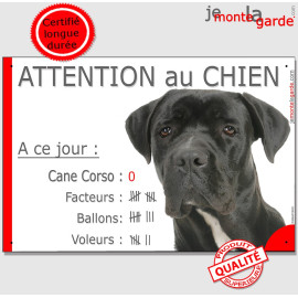 Cane Corso Noir, Pancarte Portail drôle "Attention au Chien, A ce jour : nombre de Facteurs, Voleurs, Ballons !" photo, résiste