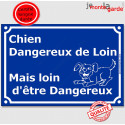 Plaque "Chien dangereux de loin, mais loin d'être dangereux" 2 tailles FUN C