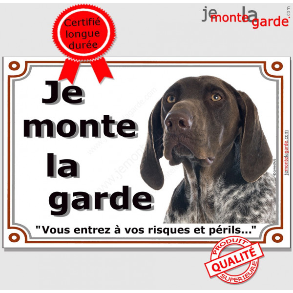 Braque Allemand tête, plaque Portail "Je Monte la Garde, risques et périls" pancarte panneau affiche, attention au chien photo