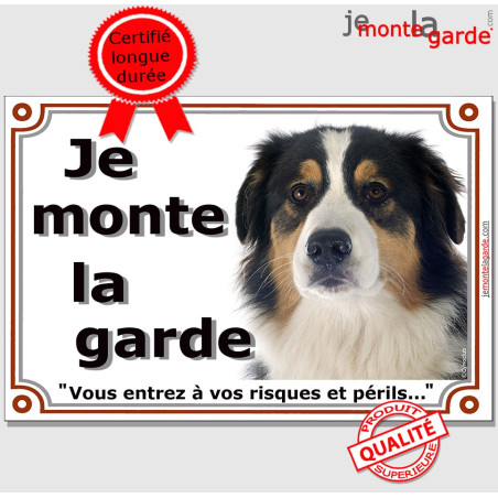 Berger Australien Tricolore Noir, Plaque portail "Je Monte la Garde, entrez à vos risques périls" photo résiste intempéries