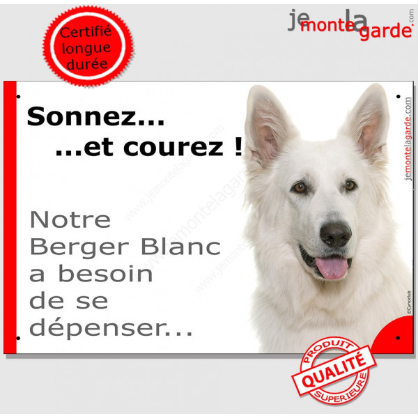 Pancarte portail Attention au Chien humour "Sonnez et courez, notre Berger Blanc Suisse a besoin de se dépenser" photo plaque