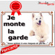 Berger Blanc Suisse, Panneau portail Je Monte la Garde, plaque affiche pancarte risques et périls, panneau attention au chien