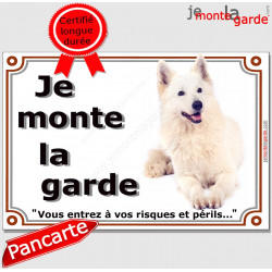 Berger Blanc Suisse, Panneau portail Je Monte la Garde, plaque affiche pancarte risques et périls, panneau attention au chien