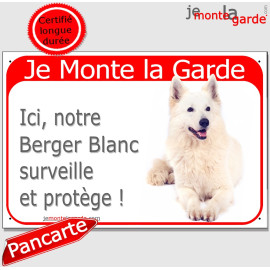 Plaque portail rouge "Je Monte la Garde, ici notre Berger Blanc surveille et protège" photo, bien visible, résiste pluie soleil 