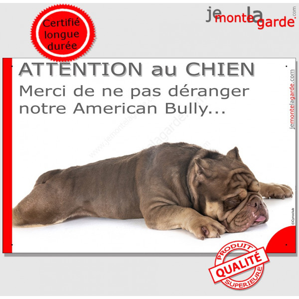 Plaque portail humour "Attention au Chien, Merci de ne pas déranger notre American Bully marron" 