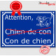 Attention Chien de Con, Con de Chien... Plaque bleu portail humour marrant drôle panneau affiche pancarte