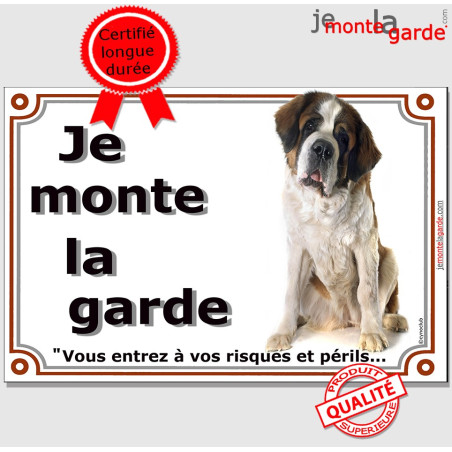 Saint-Bernard, plaque portail photo "Je Monte la Garde, vous entrez à vos risques et périls" 3 tailles D