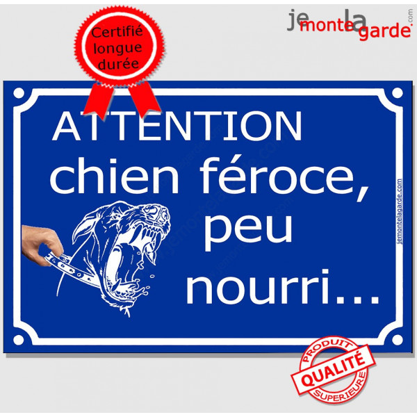 "Attention Chien Féroce, Peu Nourri..." Plaque bleue portail humour marrant drôle panneau affiche pancarte rue