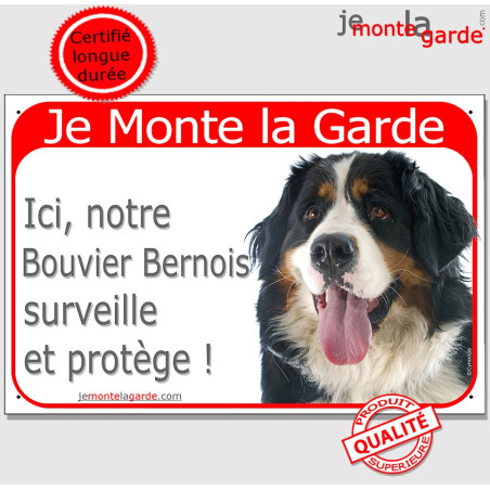 Plaque portail rouge " Je Monte la Garde, ici, notre Bouvier Bernois surveille et protège" résiste dehors, 2 Tailles D