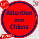 Panneau sticker autocollant rond "Attention aux Chiens" rouge liseré bleu adhésif portail pancarte porte boîte aux lettres
