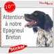 Epagneul Breton noir et blanc, panneau autocollant "Attention au Chien" Pancarte sticker photo race, plaque adhésif Espagnol
