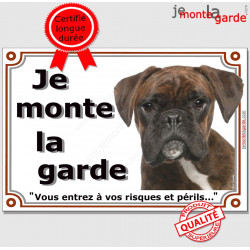 Boxer Bringé, Plaque Portail "Je Monte la Garde, risques et périls" panneau affiche, rayé attention au chien photo