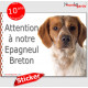 Epagneul Breton orange et blanc, panneau autocollant "Attention au Chien" Pancarte sticker photo race, plaque adhésif Espagnol