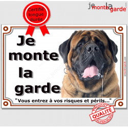 Mastiff, Plaque portail "Je Monte la Garde, risques périls" panneau affiche pancarte photo attention au chien