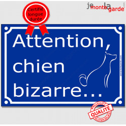 Attention au Chien Bizarre... Plaque bleu portail humour marrant drôle panneau affiche pancarte