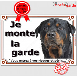 Rottweiler Tête, Plaque portail "Je Monte la Garde, risques périls" panneau photo affiche pancarte, Rotweiler attention au chien