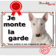 Bull Terrier Blanc, panneau "Je monte la Garde, risques périls" affiche plaque, pancarte photo attention au chien