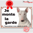 Bull Terrier, plaque "Je Monte la Garde" 2 tailles LUX D