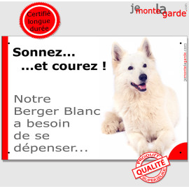 Pancarte portail Attention au Chien humour "Sonnez et courez, notre Berger Blanc Suisse a besoin de se dépenser" photo résiste p