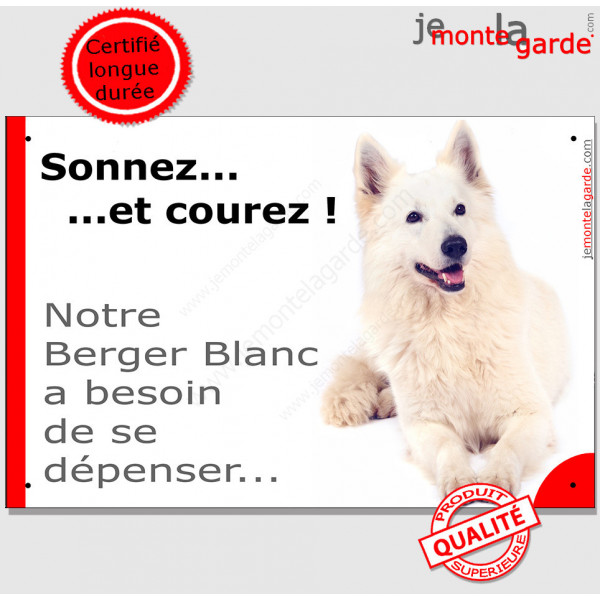 Pancarte portail Attention au Chien humour "Sonnez et courez, notre Berger Blanc Suisse a besoin de se dépenser" photo plaque