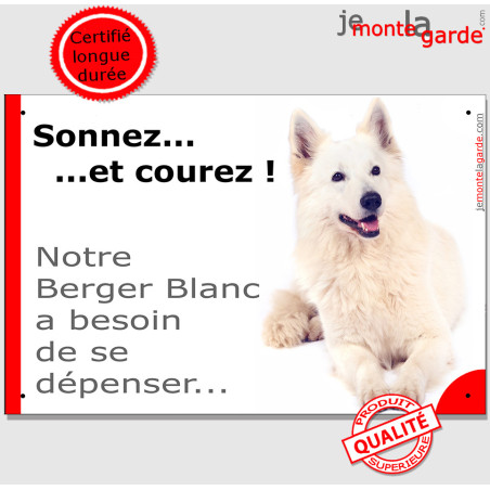 Plaque portail humour photo "Sonnez et Courez, notre Berger Blanc a besoin de se dépenser !" Résiste dehors, 2 Tailles D