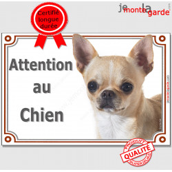 Chihuahua, plaque "Attention au Chien" 2 tailles LUX C