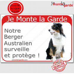 Berger Australien Tricolore Noir Assis, Plaque Portail rouge "Je Monte la Garde, surveille protège" pancarte, affiche panneau