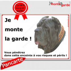 Mâtin de Naples plaque portail "Je monte la garde, risques périls" pancarte affiche panneau attention au chien photo