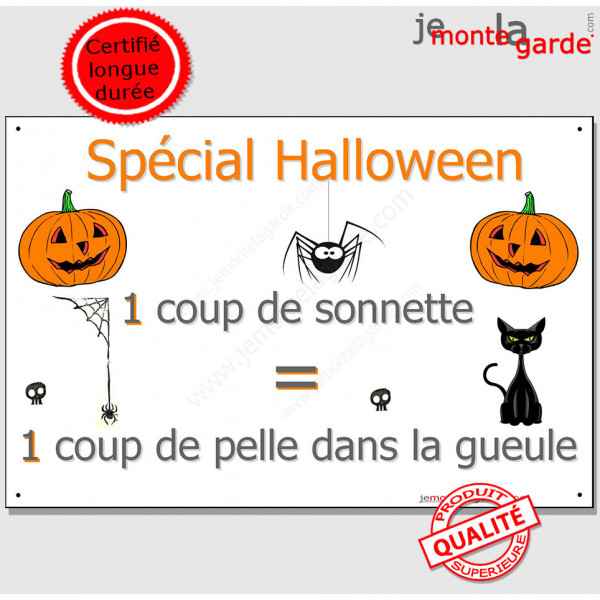 Halloween, Panneau "1 coup de sonnette, 1 coup de pelle dans la gueule" pancarte, affiche plaque