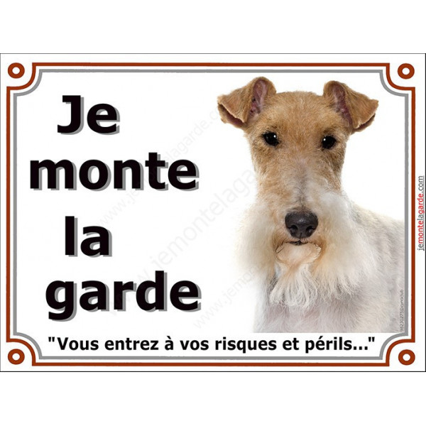 Fox Terrier à poils durs, plaque portail "Je Monte la Garde, risques et périls" pancarte panneau photo affiche rue
