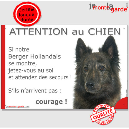 Berger Hollandais à poils longs, plaque portail humour "Attention au Chien, Jetez Vous au Sol, attendez des secours" 2 Tailles D Berger Hollandais à poils longs, plaque portail humour "Attention au Chien, Jetez Vous au Sol, attendez des secours" 2 Tailles D
