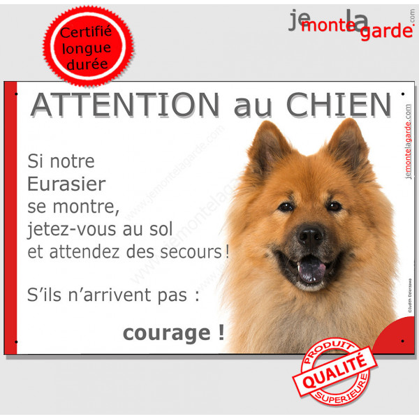 Eurasier fauve, plaque portail humour "Attention au Chien, Jetez Vous au Sol, secours, courage" photo pancarte drôle