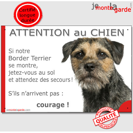 Border Terrier, plaque portail humour "Attention au Chien, Jetez Vous au Sol, attendez des secours, courage" photo, résiste plui