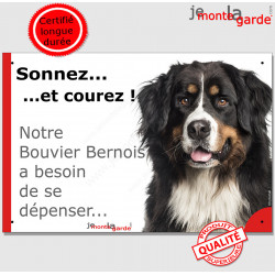 Plaque portail humour "Sonnez et Courez ! Notre Bouvier Bernois besoin dépenser" pancarte photo Attention au Chien drôle