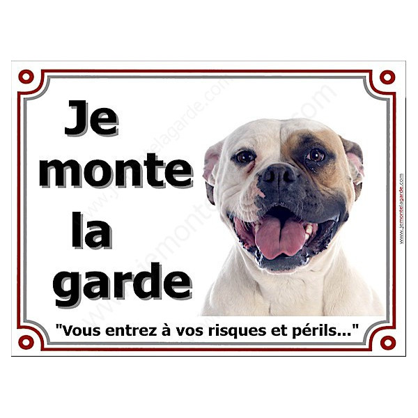 Bouledogue Américain Tête, Plaque portail Je Monte la Garde, panneau affiche pancarte, risques périls attention au chien