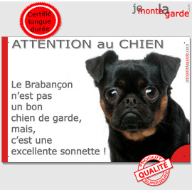 plaque portail humour "Attention au Chien, le Brabançon garde est une excellente sonnette" pancarte photo Griffon Belge noir et 