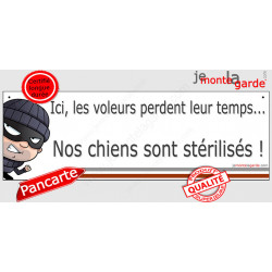 Pancarte ajout "Voleurs, Chiens stérilisés" 24 cm