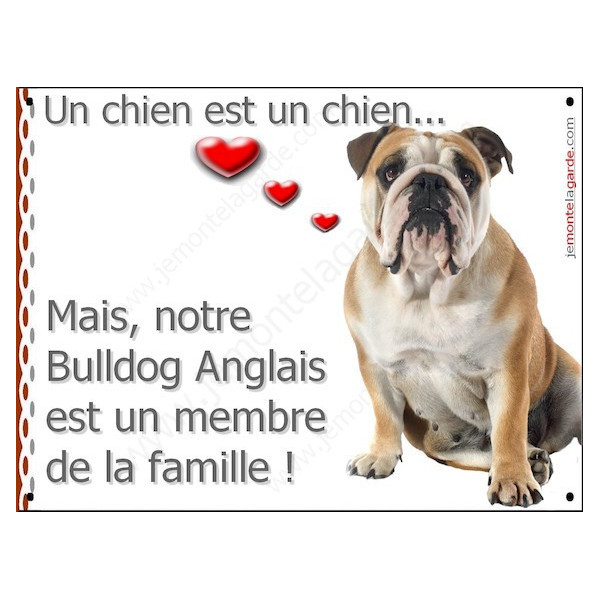 Bulldog Anglais Assis, Plaque Portail un chien est un chien, membre de la famille, pancarte, affiche panneau