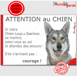 Chien-Loup de Saarloos, plaque portail humour "Attention au Chien, Jetez Vous au Sol, attendez secours, courage" pancarte drôle 