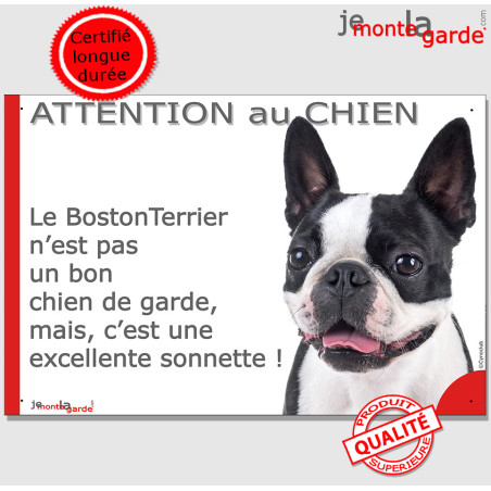 Plaque humour "Attention au Chien, Boston Terrier excellente sonnette" 4 Tailles Plaque humour "Attention au Chien, Boston Terrier excellente sonnette" 4 Tailles