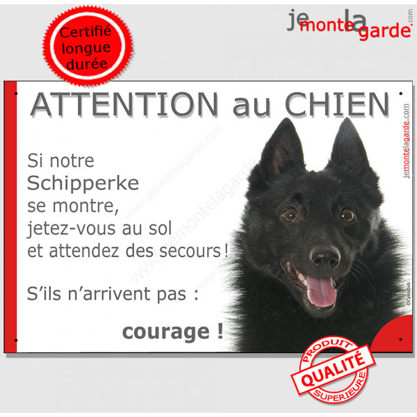 Schipperke noir, plaque portail humour "Attention au Chien, Jetez Vous au Sol, attendez secours, courage" pancarte drôle photo