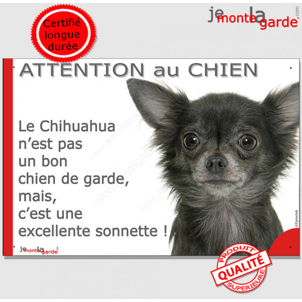 Plaque Attention au Chien, notre Chihuahua est une sonnette 24 cm