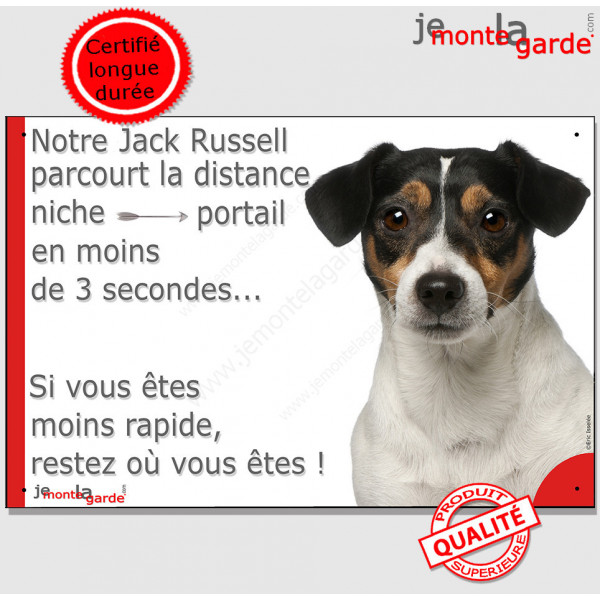 Jack Russel tricolore Tête, plaque humour "parcourt distance Niche - Portail moins de 3 secondes" pancarte photo panneau drôle