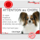 Epagneul Continental Nain Papillon, plaque portail humour "Attention au Chien, Jetez Vous au Sol, attendez secours, courage"