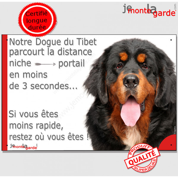 Dogue du Tibet noir et feu, plaque humour "parcourt distance Niche-Portail moins 3 secondes, rapide" pancarte photo attention ch