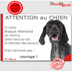 Braque Allemand noir, plaque "Attention au Chien, Jetez Vous au Sol, courage" pancarte panneau drôle marrant photo