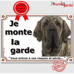 Fila de Brasileiro bringé, plaque portail "Je Monte la Garde, risques périls" pancarte panneau photo attention au chien