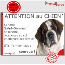 St-Bernard Tête, Panneau "Attention au Chien jetez-vous au sol, attendez secours, courage !" marrant photo, affiche plaque